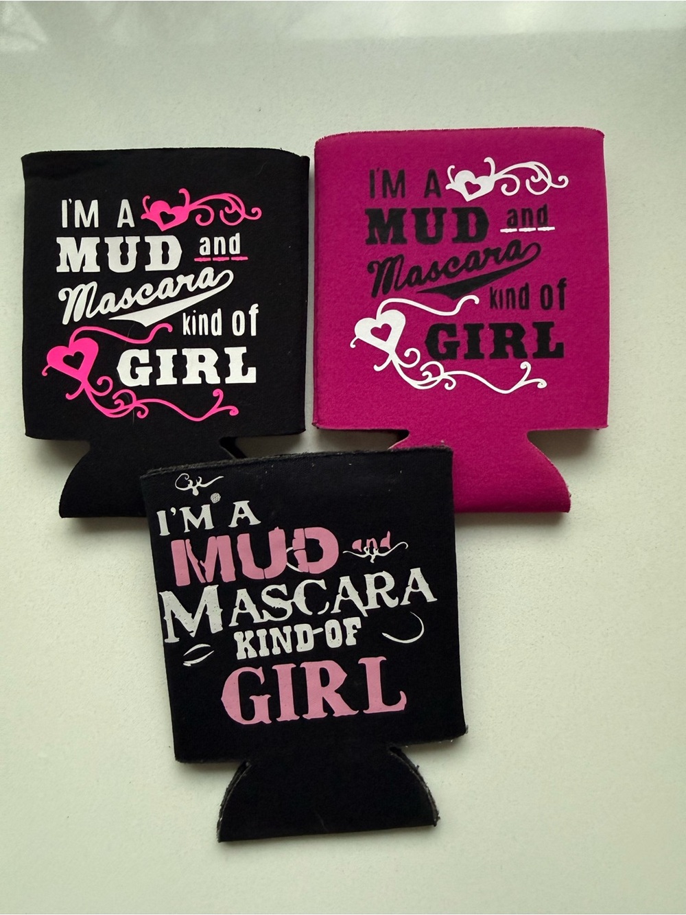 I'm a MUD and Mascara kind of GIRL can koozie x3